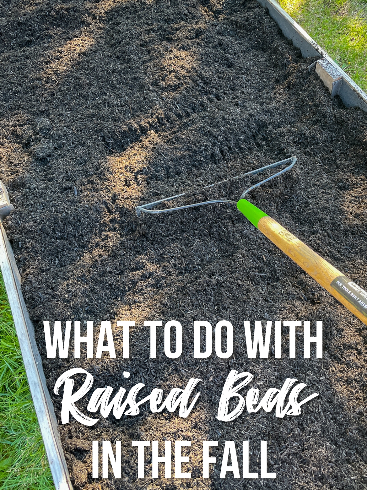 'What to do with raised beds in the fall' text overlay on image of raking compost into a raised bed